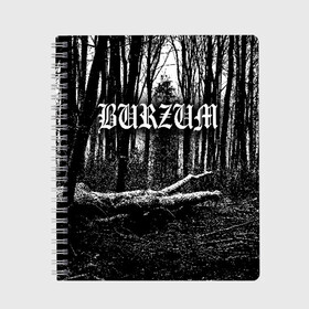 Тетрадь с принтом Burzum в Екатеринбурге, 100% бумага | 48 листов, плотность листов — 60 г/м2, плотность картонной обложки — 250 г/м2. Листы скреплены сбоку удобной пружинной спиралью. Уголки страниц и обложки скругленные. Цвет линий — светло-серый
 | burzum | ghotic | варг викернес | мрак | тьма