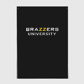 Постер с принтом Вrazzers university в Екатеринбурге, 100% бумага
 | бумага, плотность 150 мг. Матовая, но за счет высокого коэффициента гладкости имеет небольшой блеск и дает на свету блики, но в отличии от глянцевой бумаги не покрыта лаком | brazers | brazzers | brazzers university | бразерс | бразэрс | университет бразерс