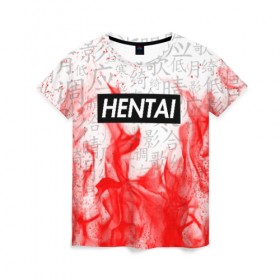 Женская футболка 3D с принтом HENTAI в Екатеринбурге, 100% полиэфир ( синтетическое хлопкоподобное полотно) | прямой крой, круглый вырез горловины, длина до линии бедер | ahegao | anime | senpai | аниме | ахегао. | ахэгао | семпай | сенпаи