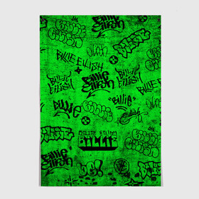 Постер с принтом Billie Eilish Graffiti Grunge в Екатеринбурге, 100% бумага
 | бумага, плотность 150 мг. Матовая, но за счет высокого коэффициента гладкости имеет небольшой блеск и дает на свету блики, но в отличии от глянцевой бумаги не покрыта лаком | billie | eilish | graffiti | grunge | айлиш | билли | граффити | татуировки