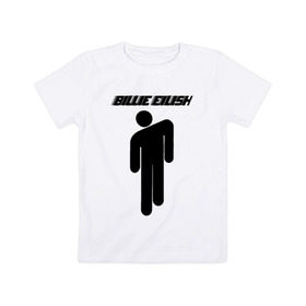 Детская футболка хлопок с принтом BILLIE EILISH в Екатеринбурге, 100% хлопок | круглый вырез горловины, полуприлегающий силуэт, длина до линии бедер | bad guy | billie eilish | lovely billie | беляш. | билли айлиш | бэд гай