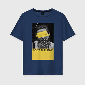 Женская футболка хлопок Oversize с принтом Post Malone в Екатеринбурге, 100% хлопок | свободный крой, круглый ворот, спущенный рукав, длина до линии бедер
 | hip hop | malone | post malone | postmalone | rap | richard post | rockstar | runaway | пост малон | рокстар | рэп | хип хоп