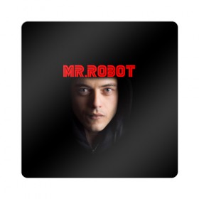 Магнит виниловый Квадрат с принтом Mr.robot в Екатеринбурге, полимерный материал с магнитным слоем | размер 9*9 см, закругленные углы | 