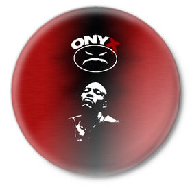 Значок с принтом Onyx в Екатеринбурге,  металл | круглая форма, металлическая застежка в виде булавки | fredro starr | gangsta | gangsta rap | gangster | hardcore | hip hop | hiphop | icon | old school | oniks | onix | onyks | onyx | rap | sticky fingaz | ганста | оникс | реп | рэп | хип хоп