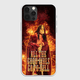 Чехол для iPhone 12 Pro Max с принтом All The Good Girls Go To Hell в Екатеринбурге, Силикон |  | billie | billie eilish | eilish | girls | good | hell | айлиш | билли | билли айлиш | надписи | надпись