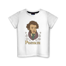 Детская футболка хлопок с принтом А.С.Пушкин в Екатеринбурге, 100% хлопок | круглый вырез горловины, полуприлегающий силуэт, длина до линии бедер | а.с.пушкин | знания | классик | литература | писатели | писатель | писатель классик | пушкин | школа | школьная программа