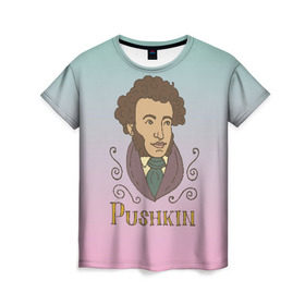Женская футболка 3D с принтом А.С.Пушкин в Екатеринбурге, 100% полиэфир ( синтетическое хлопкоподобное полотно) | прямой крой, круглый вырез горловины, длина до линии бедер | а.с.пушкин | знания | классик | литература | писатели | писатель | писатель классик | пушкин | школа | школьная программа