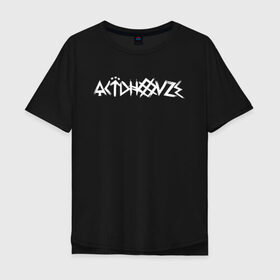 Мужская футболка хлопок Oversize с принтом ATL ACIDHOUZE в Екатеринбурге, 100% хлопок | свободный крой, круглый ворот, “спинка” длиннее передней части | 