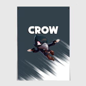 Постер с принтом BRAWL STARS CROW в Екатеринбурге, 100% бумага
 | бумага, плотность 150 мг. Матовая, но за счет высокого коэффициента гладкости имеет небольшой блеск и дает на свету блики, но в отличии от глянцевой бумаги не покрыта лаком | brawl stars | bull | colt | crow | leon | stars | берли | бо | брок | ворон | джесси | динамайк | дэррил | кольт | леон | мортис | нита | пайпер | пенни | поко | пэм | рикошет | спайк | фрэнк | шелли | эль примо