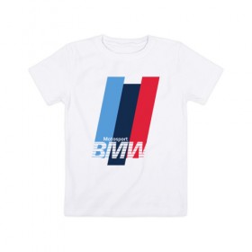 Детская футболка хлопок с принтом BMW motosport в Екатеринбурге, 100% хлопок | круглый вырез горловины, полуприлегающий силуэт, длина до линии бедер | auto | bmw | bmw motorsport | im | x5 | x6 | беха | бмв | бэха