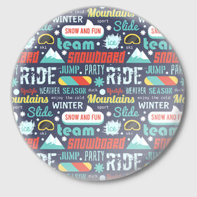 Значок с принтом Snowboard, ride, winter в Екатеринбурге,  металл | круглая форма, металлическая застежка в виде булавки | горы | зима | природа | снег | сноуборд | спорт