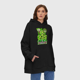 Худи SuperOversize хлопок с принтом PLANTS VS ZOMBIES в Екатеринбурге, 70% хлопок, 30% полиэстер, мягкий начес внутри | карман-кенгуру, эластичная резинка на манжетах и по нижней кромке, двухслойный капюшон
 | plants and zombies | plants vs zombies | зомби | игры | растения | растения против зомби