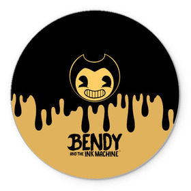 Коврик для мышки круглый с принтом Bendy And The Ink Machine в Екатеринбурге, резина и полиэстер | круглая форма, изображение наносится на всю лицевую часть | bendy | bendy and the ink machine | бенди | бени | бенни | детская | детям | игра | капли | компьютерная игра | краска | машина | подтеки | розовая | ужастик