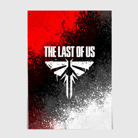 Постер с принтом THE LAST OF US в Екатеринбурге, 100% бумага
 | бумага, плотность 150 мг. Матовая, но за счет высокого коэффициента гладкости имеет небольшой блеск и дает на свету блики, но в отличии от глянцевой бумаги не покрыта лаком | cicadas | fireflies | naughty dog | the last of us | the last of us part 2 | джоэл | последние из нас | цикады | элли