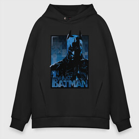 Мужское худи Oversize хлопок с принтом Batman в Екатеринбурге, френч-терри — 70% хлопок, 30% полиэстер. Мягкий теплый начес внутри —100% хлопок | боковые карманы, эластичные манжеты и нижняя кромка, капюшон на магнитной кнопке | bat man | batman | batman comics | caped crusader | comics | dark knight | бетмен | брюс уэйн | бэт мен | бэтмен | тёмный рыцарь