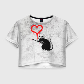 Женская футболка Crop-top 3D с принтом BANKSY | БЭНКСИ | СЕРДЦЕ | LOVE в Екатеринбурге, 100% полиэстер | круглая горловина, длина футболки до линии талии, рукава с отворотами | banksy | heart | бэнкси | сердце