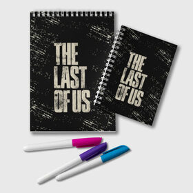 Блокнот с принтом THE LAST OF US в Екатеринбурге, 100% бумага | 48 листов, плотность листов — 60 г/м2, плотность картонной обложки — 250 г/м2. Листы скреплены удобной пружинной спиралью. Цвет линий — светло-серый
 | Тематика изображения на принте: game | horror | survival horror | the last | the last of us | the last of us remastered | игра | компьютерная игра | экшн