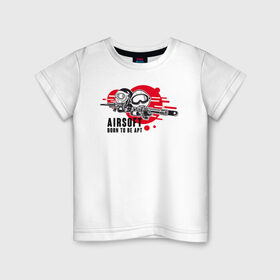 Детская футболка хлопок с принтом AIRSIFT BORN TO BE APT в Екатеринбурге, 100% хлопок | круглый вырез горловины, полуприлегающий силуэт, длина до линии бедер | airsoft | оружие | снаряжение | страйкбол