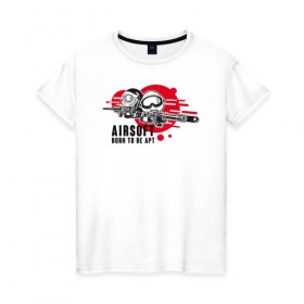 Женская футболка хлопок с принтом AIRSIFT BORN TO BE APT в Екатеринбурге, 100% хлопок | прямой крой, круглый вырез горловины, длина до линии бедер, слегка спущенное плечо | airsoft | оружие | снаряжение | страйкбол