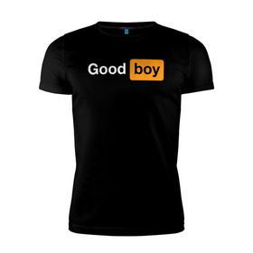 Мужская футболка премиум с принтом Good Boy в Екатеринбурге, 92% хлопок, 8% лайкра | приталенный силуэт, круглый вырез ворота, длина до линии бедра, короткий рукав | Тематика изображения на принте: good boy | hub | надписи | надпись | прикольные | хороший мальчик