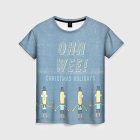 Женская футболка 3D с принтом OHH WEE! в Екатеринбурге, 100% полиэфир ( синтетическое хлопкоподобное полотно) | прямой крой, круглый вырез горловины, длина до линии бедер | rick and morty | мультсериал | новый год | рик и морти | рождество