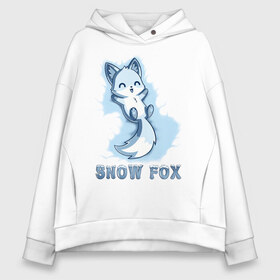 Женское худи Oversize хлопок с принтом Snow fox в Екатеринбурге, френч-терри — 70% хлопок, 30% полиэстер. Мягкий теплый начес внутри —100% хлопок | боковые карманы, эластичные манжеты и нижняя кромка, капюшон на магнитной кнопке | fox | snow | лис | лиса | лисёнок | лисичка | снег