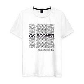 Мужская футболка хлопок с принтом OK BOOMER (BLACK) в Екатеринбурге, 100% хлопок | прямой крой, круглый вырез горловины, длина до линии бедер, слегка спущенное плечо. | Тематика изображения на принте: boomer | boomers | generation | internet | meme | ok | ok boomer | young | бумеры | зумеры | интернет | мем | молодежь | ок | ок бумер | окей бумер | поколение