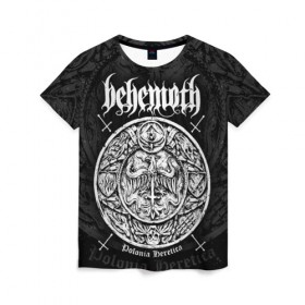 Женская футболка 3D с принтом Behemoth в Екатеринбурге, 100% полиэфир ( синтетическое хлопкоподобное полотно) | прямой крой, круглый вырез горловины, длина до линии бедер | behemoth | black metal | death metal | inferno | nergal | orion | seth | блэк метал | группы | дэт метал | метал | музыка | рок