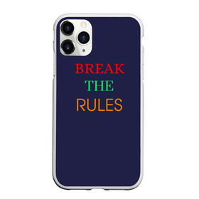 Чехол для iPhone 11 Pro матовый с принтом Break the rules в Екатеринбурге, Силикон |  | Тематика изображения на принте: break the rules | будь собой | жиза | жизнь | нарушая правила | неформалы.