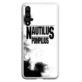 Чехол для Honor 20 с принтом Nautilus Pompilius в Екатеринбурге, Силикон | Область печати: задняя сторона чехла, без боковых панелей | Тематика изображения на принте: nautilus pompilius | ассоциация | внуки энгельса | вячеслав бутусов | настя | нау | наутилус | наутилус помпилиус | наутилусы | нп | урфин джюс | ю питер