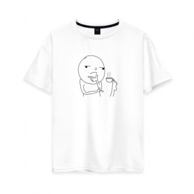 Женская футболка хлопок Oversize с принтом Мем задумчивый человек с кофе в Екатеринбурге, 100% хлопок | свободный крой, круглый ворот, спущенный рукав, длина до линии бедер
 | 