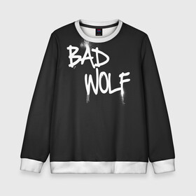 Детский свитшот 3D с принтом Bad wolf в Екатеринбурге, 100% полиэстер | свободная посадка, прямой крой, мягкая тканевая резинка на рукавах и понизу свитшота | Тематика изображения на принте: bbc | dimension | dr who | jenna coleman | jodie whittaker | matt smith | relative | resolution | space | tardis | the doctor | time | галлифрей | джоди уиттакер | доктор кто | тардис