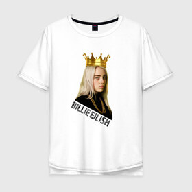 Мужская футболка хлопок Oversize с принтом Билли Айлиш в Екатеринбурге, 100% хлопок | свободный крой, круглый ворот, “спинка” длиннее передней части | билли айлиш | знаменитость | королева | корона