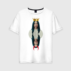 Женская футболка хлопок Oversize с принтом Билли Айлиш в Екатеринбурге, 100% хлопок | свободный крой, круглый ворот, спущенный рукав, длина до линии бедер
 | билли айлиш | дама | дьявол | знаменитость | королева | корона | рога