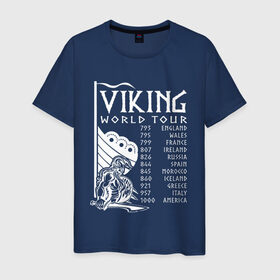Мужская футболка хлопок с принтом Viking world tour в Екатеринбурге, 100% хлопок | прямой крой, круглый вырез горловины, длина до линии бедер, слегка спущенное плечо. | tour | viking | vikings | world | викинг | викинги | воин | русь | скандинавы | славяне | тур | турне | язычник