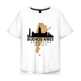 Мужская футболка хлопок Oversize с принтом Буэнос-Айрес (Аргентина) в Екатеринбурге, 100% хлопок | свободный крой, круглый ворот, “спинка” длиннее передней части | argentina | city | messi | travel | аргентина | город | европа | карта | курорт | месси | мир | приключение | путешествие | столица | страна | тиризм | турист | флаг