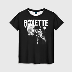 Женская футболка 3D с принтом Roxette в Екатеринбурге, 100% полиэфир ( синтетическое хлопкоподобное полотно) | прямой крой, круглый вырез горловины, длина до линии бедер | Тематика изображения на принте: pop | rock | roxette | мари фредрикссон | пер гессле | поп | поп рок. евро поп | рок | роксет | роксэт