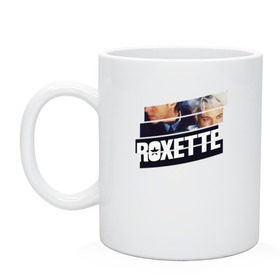 Кружка с принтом Roxette в Екатеринбурге, керамика | объем — 330 мл, диаметр — 80 мм. Принт наносится на бока кружки, можно сделать два разных изображения | Тематика изображения на принте: 
