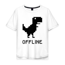 Мужская футболка хлопок Oversize с принтом Offline в Екатеринбурге, 100% хлопок | свободный крой, круглый ворот, “спинка” длиннее передней части | Тематика изображения на принте: dinosaur | google | internet | offline | гугл | динозавр | интернет | офлайн | оффлайн