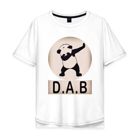 Мужская футболка хлопок Oversize с принтом DAB Panda в Екатеринбурге, 100% хлопок | свободный крой, круглый ворот, “спинка” длиннее передней части | best | dab | dabbig | dance | freedom | hip hop | music | panda | rap | даб | даббинг | животные | крутой | лучший | медведь | музыка | панда | рэп | рэпер | свобода | танец | хип хоп