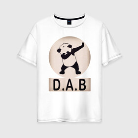 Женская футболка хлопок Oversize с принтом DAB Panda в Екатеринбурге, 100% хлопок | свободный крой, круглый ворот, спущенный рукав, длина до линии бедер
 | best | dab | dabbig | dance | freedom | hip hop | music | panda | rap | даб | даббинг | животные | крутой | лучший | медведь | музыка | панда | рэп | рэпер | свобода | танец | хип хоп