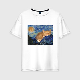 Женская футболка хлопок Oversize с принтом Звёздная ночь и коты в Екатеринбурге, 100% хлопок | свободный крой, круглый ворот, спущенный рукав, длина до линии бедер
 | арт | ван гог | животные | звёздная ночь | искусство | картина | котик | коты | кошка | мем | прикол | смешная картинка | юмор