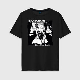 Женская футболка хлопок Oversize с принтом Iron Maiden Live after Death в Екатеринбурге, 100% хлопок | свободный крой, круглый ворот, спущенный рукав, длина до линии бедер
 | eddie | heavy metal | iron maiden | live after death | metal | rock | метал | рок | тяжёлый метал | эдди