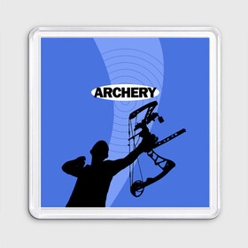 Магнит 55*55 с принтом Archery в Екатеринбурге, Пластик | Размер: 65*65 мм; Размер печати: 55*55 мм | archer | archery | bow | bow hunter | bowhunter | лук | лучник | стрельба из лука