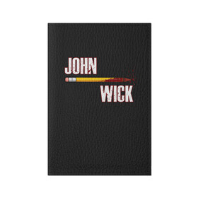 Обложка для паспорта матовая кожа с принтом John Wick в Екатеринбурге, натуральная матовая кожа | размер 19,3 х 13,7 см; прозрачные пластиковые крепления | baba yaga | chapter | franchise | halle berry | john wick | keanu reeves | parabellum | баба яга | глава | джон уик 3 | киану ривз | парабеллум | франшиза