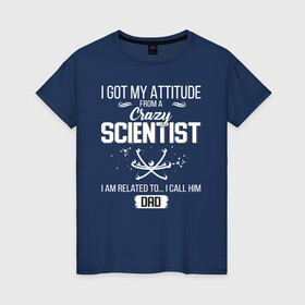Женская футболка хлопок с принтом Scientist в Екатеринбурге, 100% хлопок | прямой крой, круглый вырез горловины, длина до линии бедер, слегка спущенное плечо | science | наука | научный | научный юмор | юмор