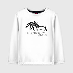 Детский лонгслив хлопок с принтом All a need is dinosaur в Екатеринбурге, 100% хлопок | круглый вырез горловины, полуприлегающий силуэт, длина до линии бедер | all a need is | dino dinasour | science | дино | динозавр | динозавры | кости | наука | скопаемые