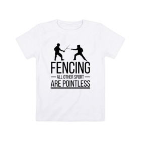 Детская футболка хлопок с принтом Fencing в Екатеринбурге, 100% хлопок | круглый вырез горловины, полуприлегающий силуэт, длина до линии бедер | brain | fances | fencing | мозг | рапира | фехтовальщики | фехтование | шпага