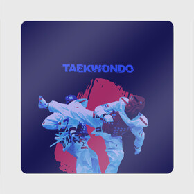 Магнит виниловый Квадрат с принтом Taekwondo в Екатеринбурге, полимерный материал с магнитным слоем | размер 9*9 см, закругленные углы | taekwondo | восточные единоборства | единоборства | теквондо | тхэквондо | тэквондо