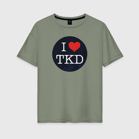 Женская футболка хлопок Oversize с принтом TKD в Екатеринбурге, 100% хлопок | свободный крой, круглый ворот, спущенный рукав, длина до линии бедер
 | taekwondo | восточные единоборства | единоборства | теквондо | тхэквондо | тэквондо